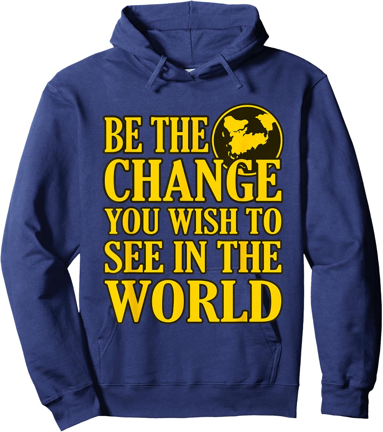 Be The Change You Wish To See In The World Hoodie - Hoodie | Navy