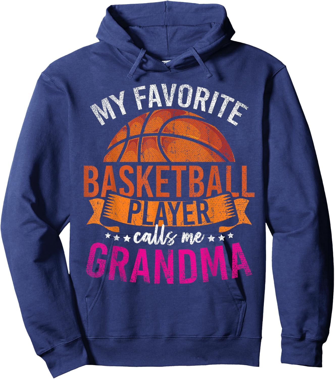 My Favorite Basketball Player Calls Me Grandma Basketball Hoodie - Hoodie | Navy