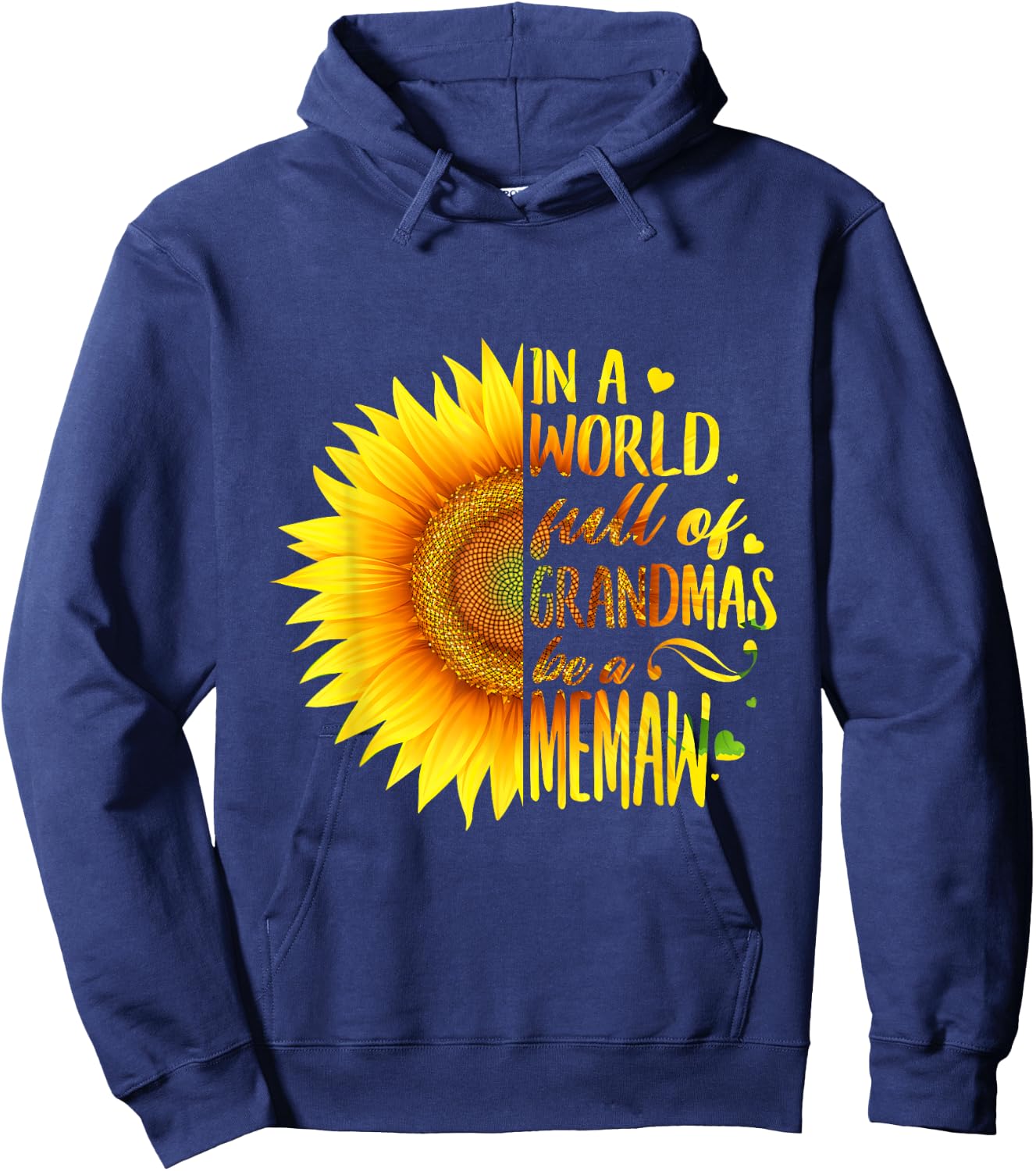 In A World Full Of Grandmas Be A Memaw Sunflower Hoodie - Hoodie | Navy