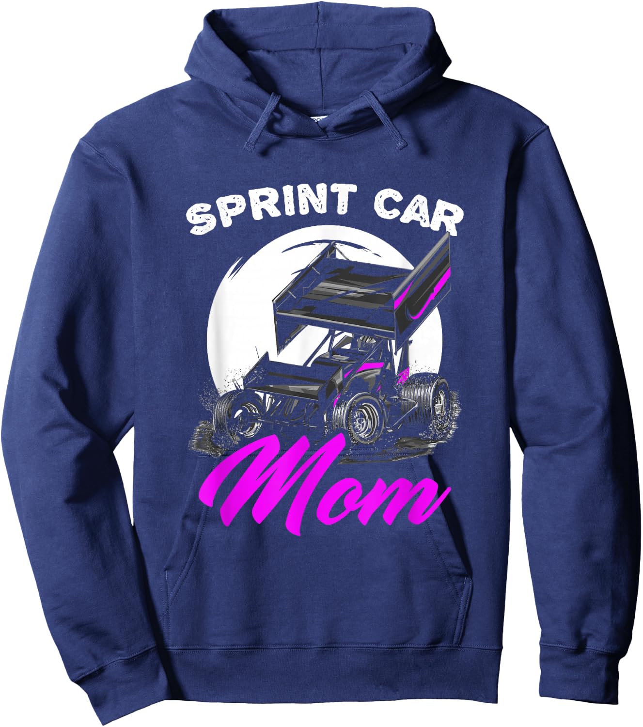 Sprint Car Mom Dirt Track Racing Race Car Driver Sprint Car Hoodie - Hoodie | Navy