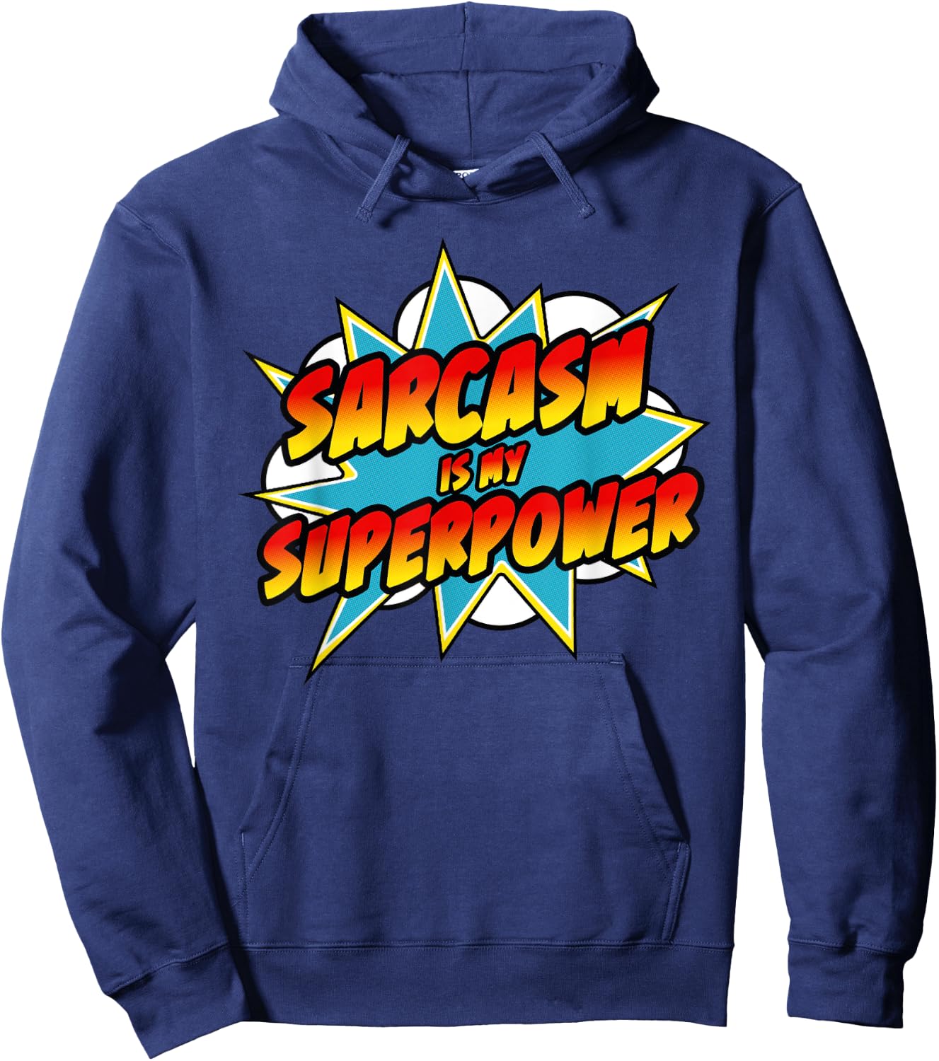 Funny Sarcastic Sarcasm Is My Superpower Sarcastic Humor Hoodie - Hoodie | Navy
