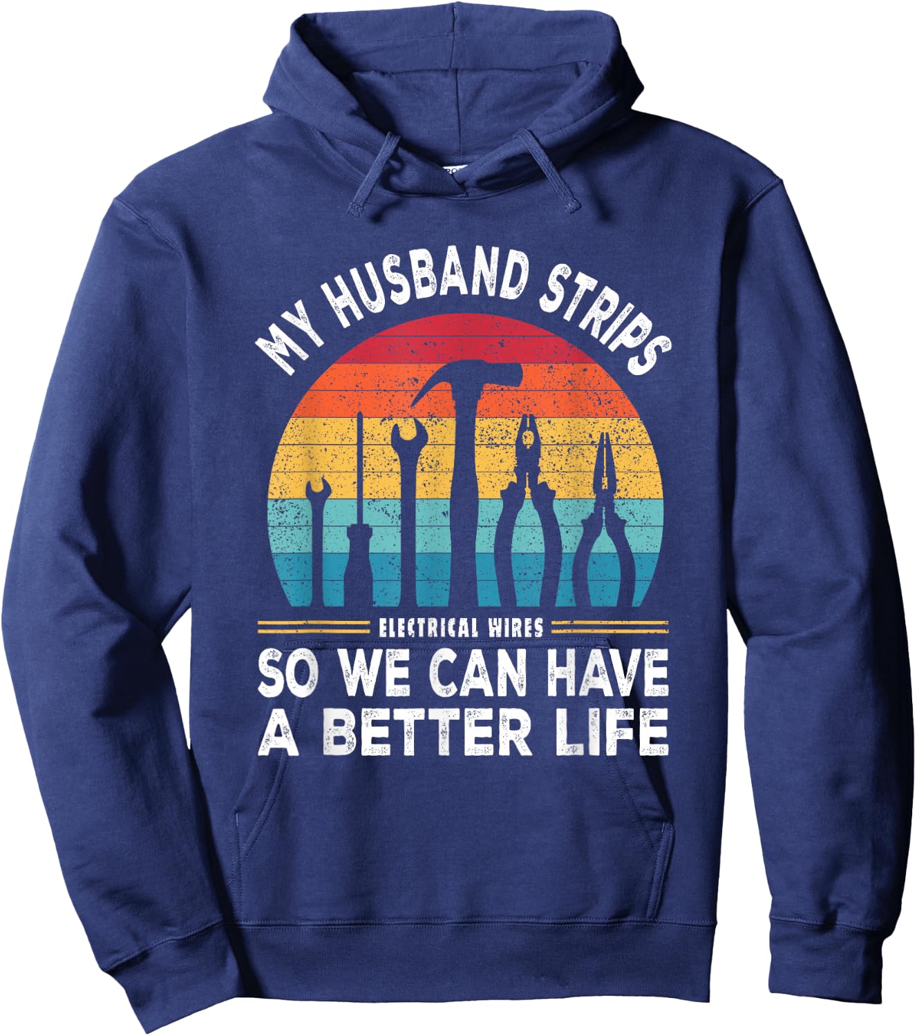 My Husband Strips Wires Lineman and Funny Electrician Hoodie - Hoodie | Navy