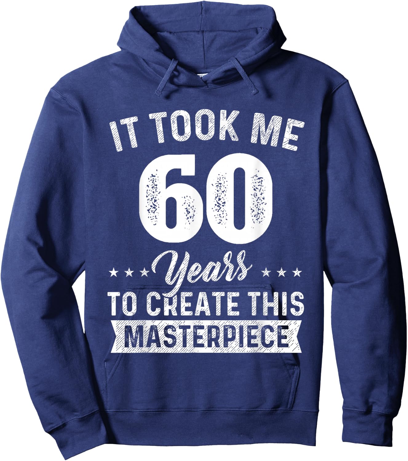 It Took Me 60 Years Masterpiece 60th Birthday 60 Years Old Hoodie - Hoodie | Navy