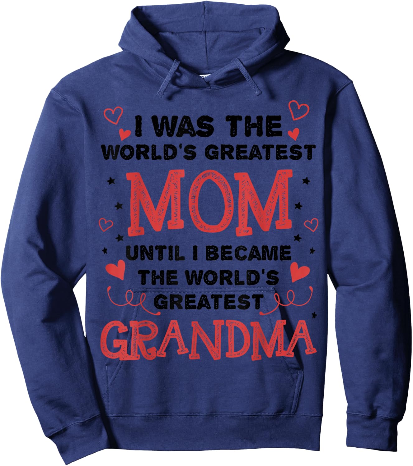 from Mom to World's Greatest Grandma Hoodie - Hoodie | Navy