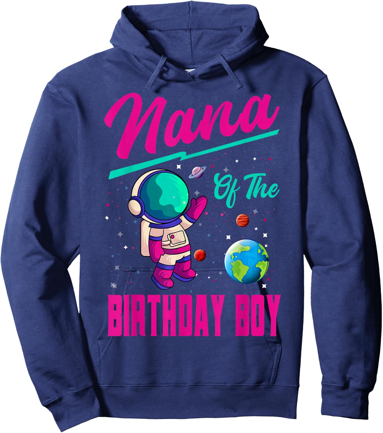 Nana Of The Birthday Boy Space Party Planet Astronaut Bday Hoodie - Hoodie | Navy