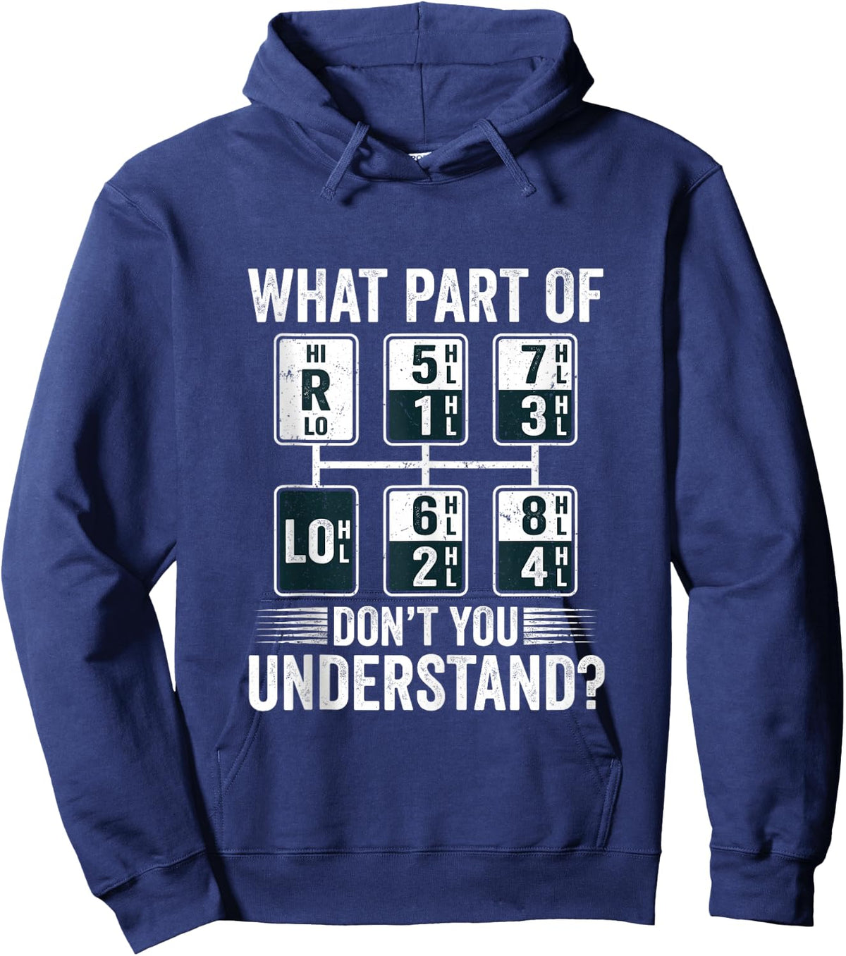 What Part of Dont You Understand Funny Trucker Speed Gear Hoodie - Hoodie | Navy