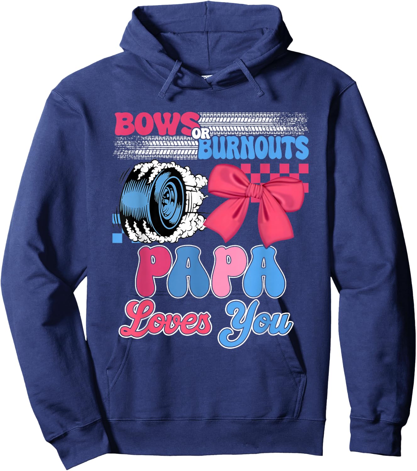 Burnouts or Bows Papa Loves You Gender Reveal Party Hoodie - Hoodie | Navy