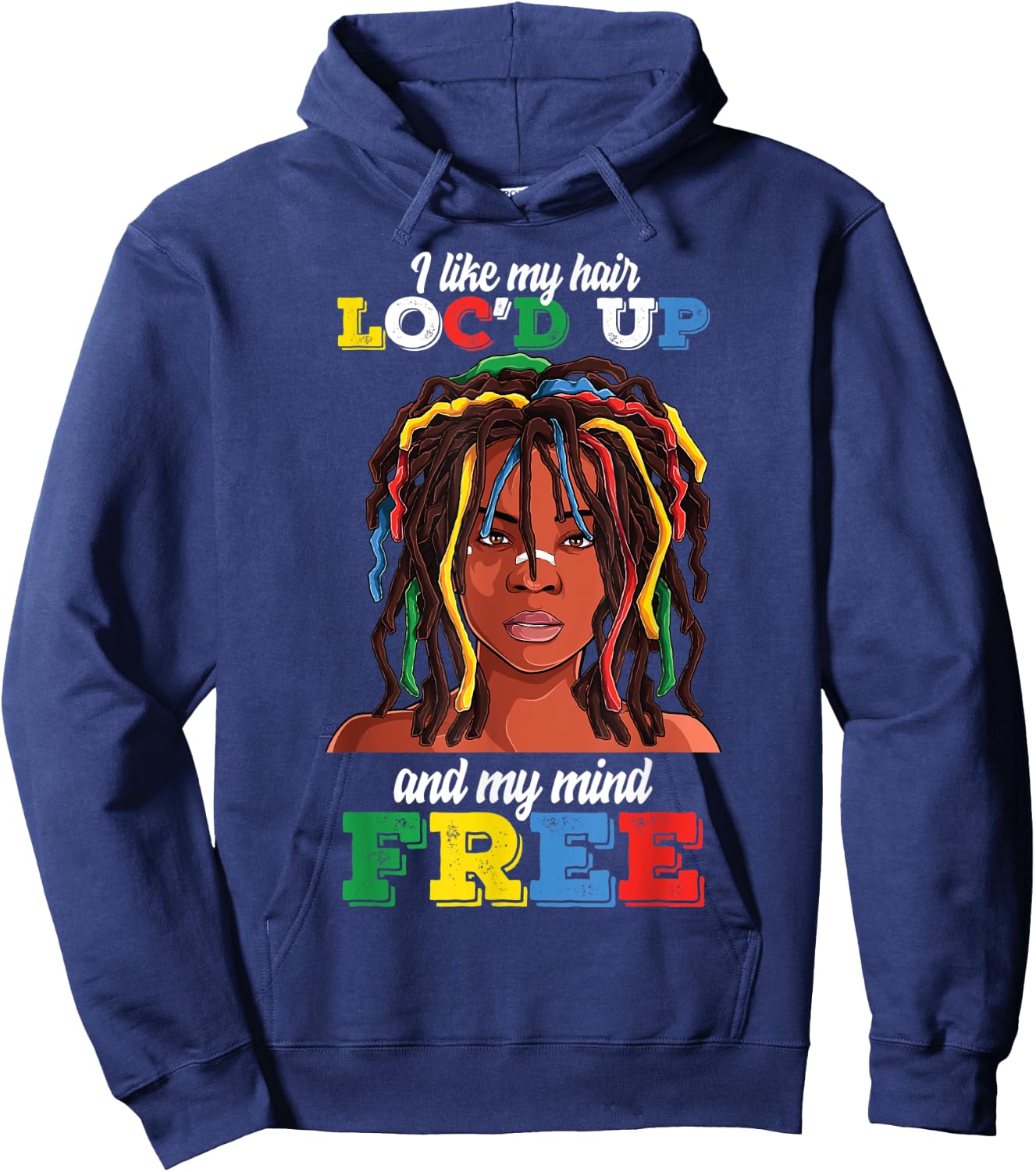 Loc Hair Black Women Funny i Like My Hair loc'd up Mind Free Hoodie - Hoodie | Navy