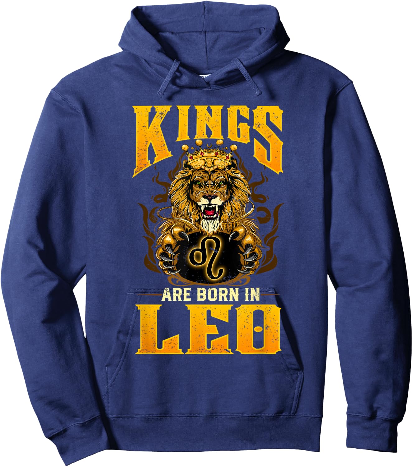 King Are Born July August Birthday design Leo Zodiac sign Hoodie - Hoodie | Navy