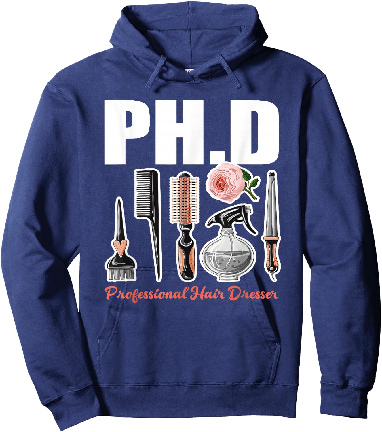 PH.D Professional Hair Dresser - Funny Hairdresser Gift Hoodie - Hoodie | Navy