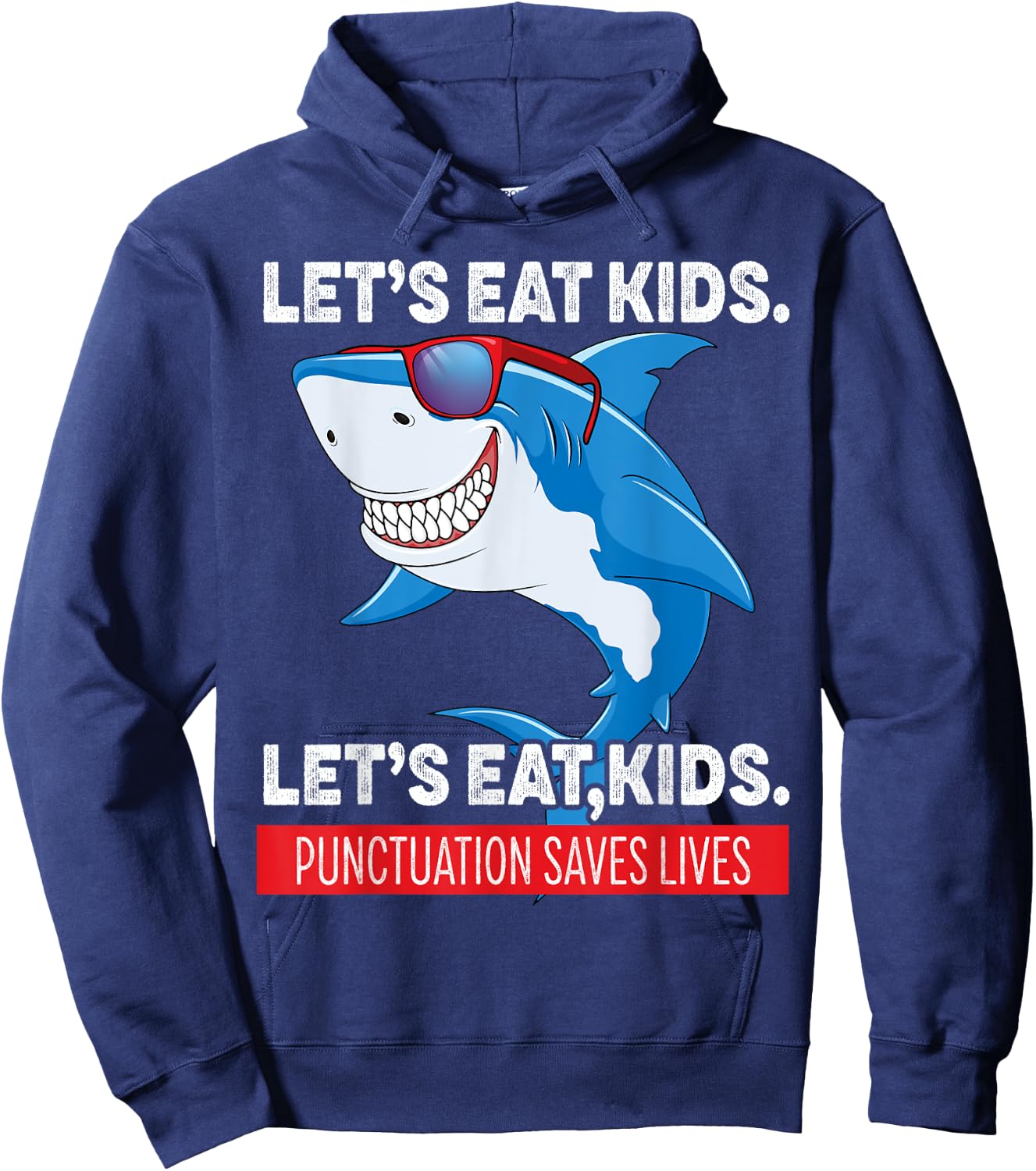 Funny Let's Eat Kids Punctuation Saves Lives Sharks Grammar Hoodie - Hoodie | Navy