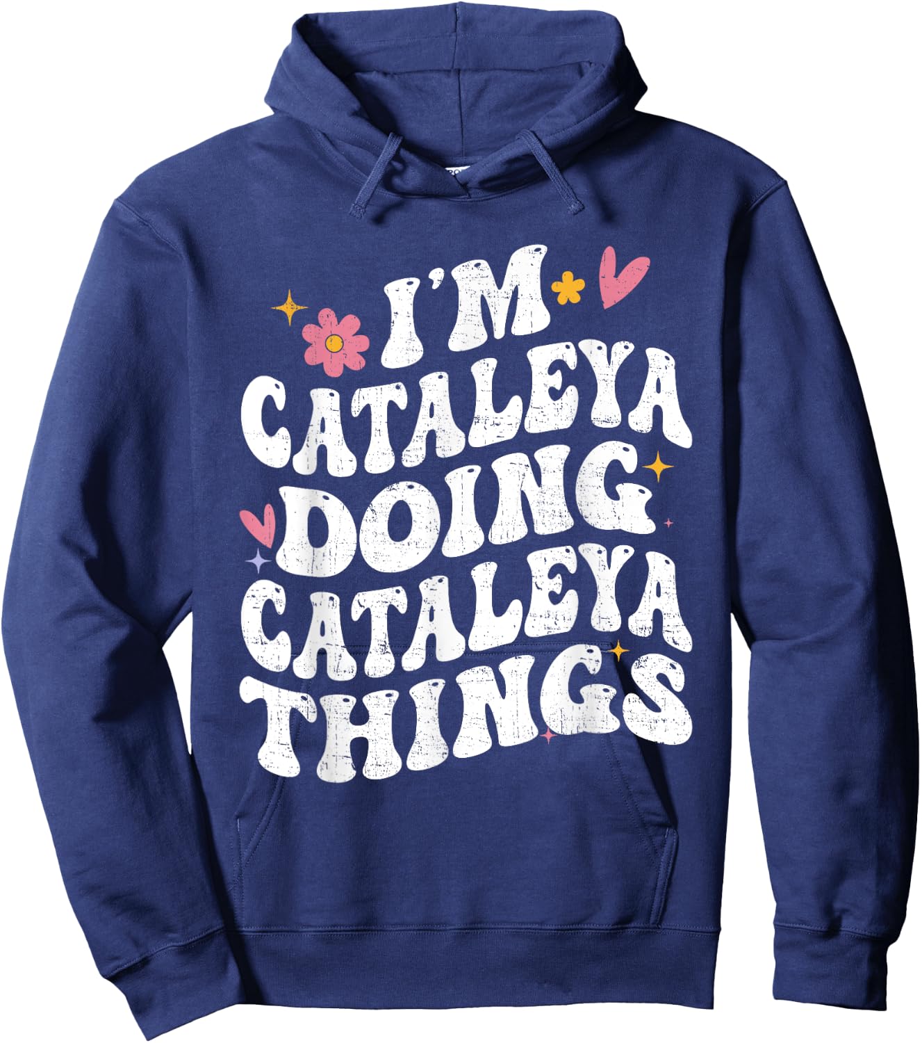 I'm Cataleya Doing Cataleya Things Retro Groovy Personalized Hoodie - Hoodie | Navy