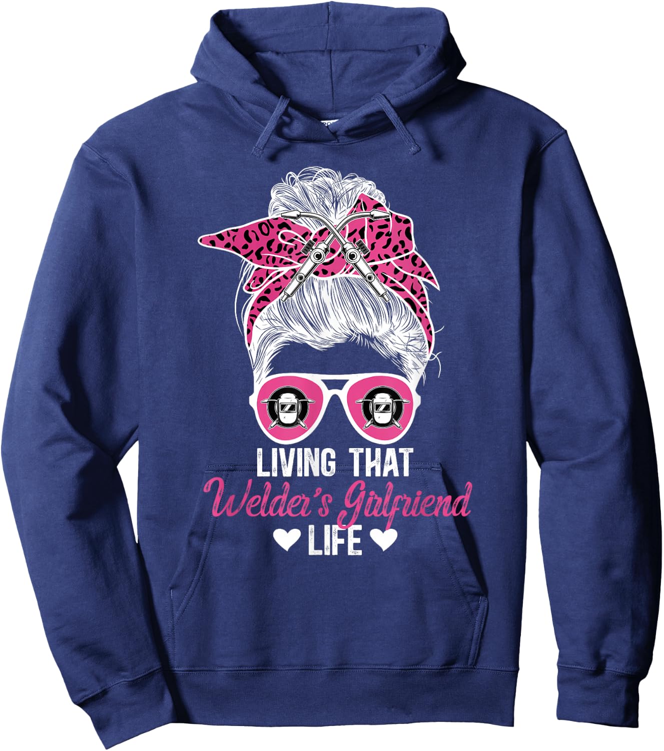 Living That Welder Girlfriend Life Girlfriend Of A Welder Hoodie - Hoodie | Navy