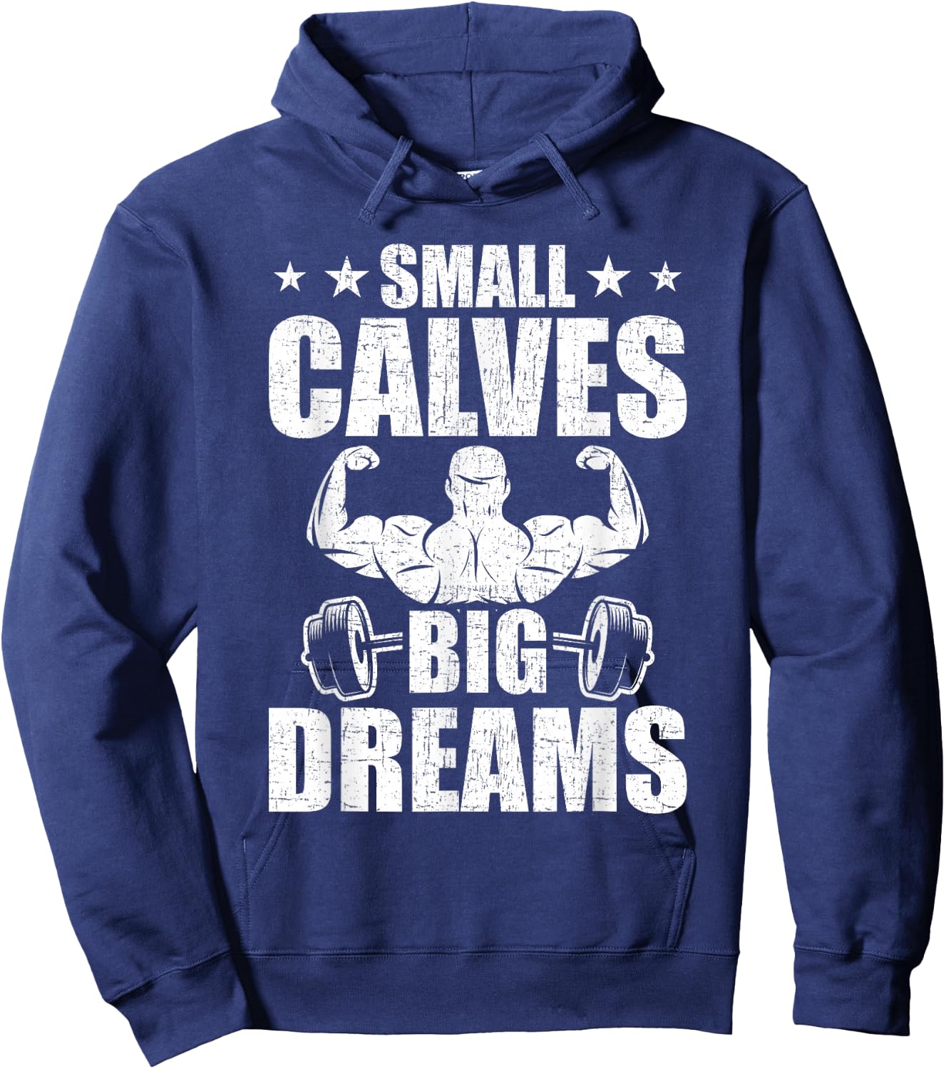 Small Calves Big Dreams Bodybuilding Weightlifting Workout Hoodie - Hoodie | Navy
