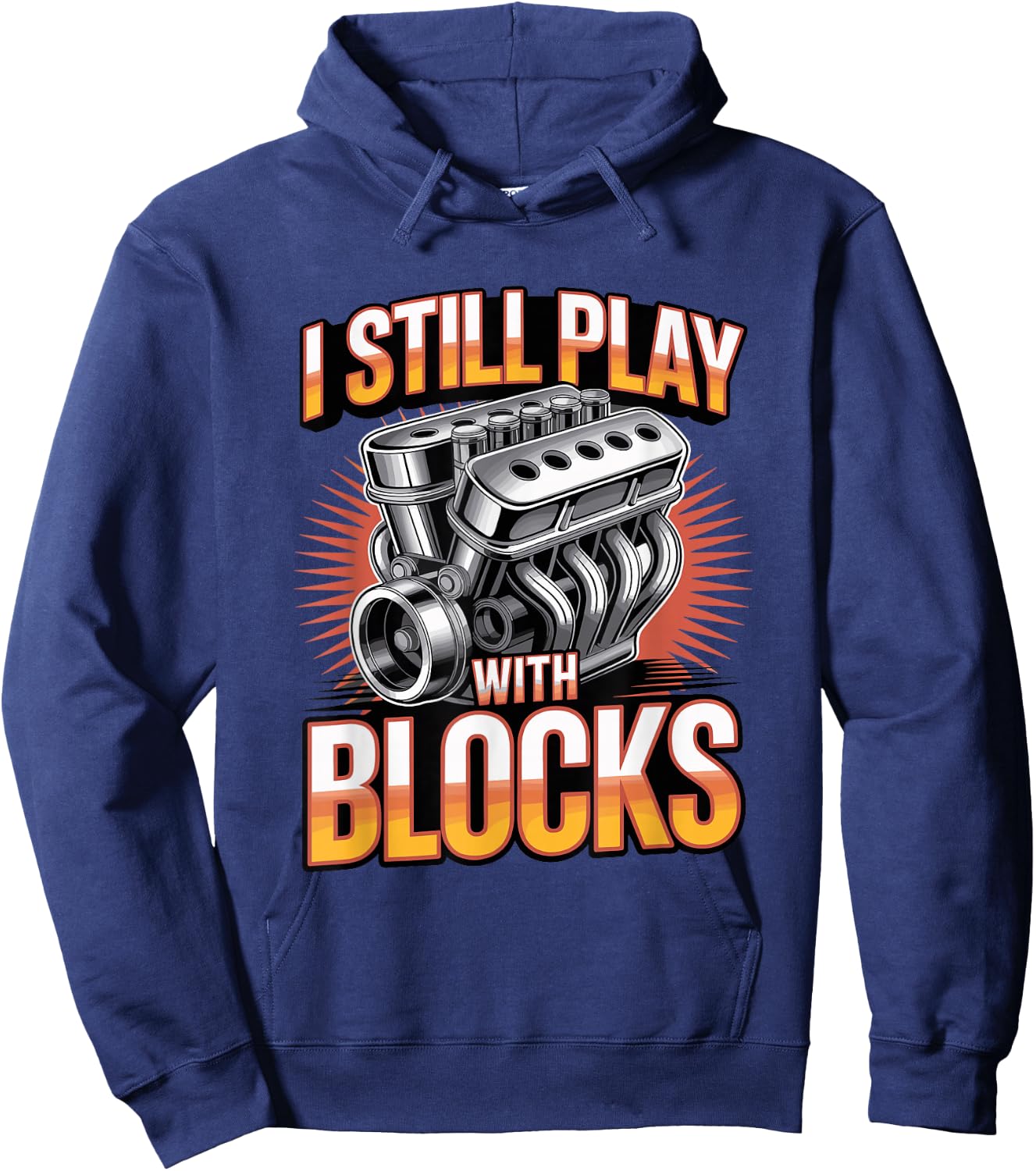 I Still Play with Blocks Engine Mechanic Garage Automotive Hoodie - Hoodie | Navy