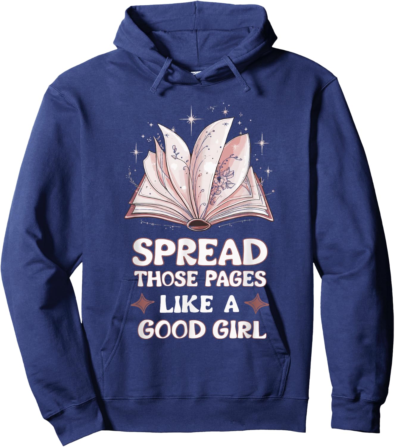 Spread Those Pages Like A Good Girl Hoodie - Hoodie | Navy