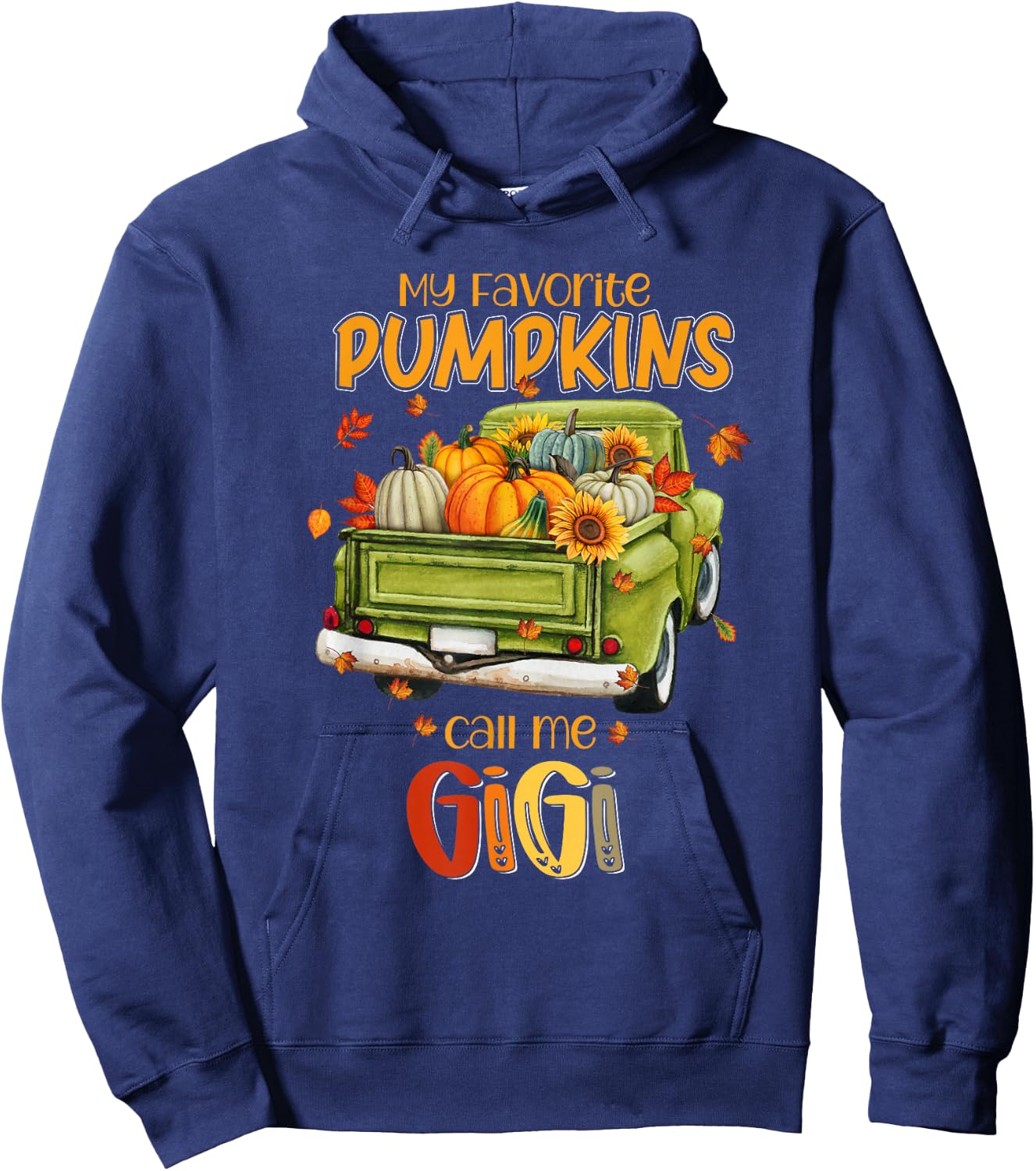 My Favorite Pumpkins Call Me Gigi Fall Truck Thanksgiving Hoodie - Hoodie | Navy