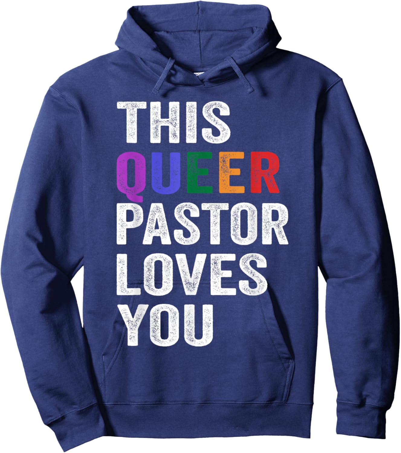 This Queer Pastor Loves You Pride Proud Ally Gay Hoodie - Hoodie | Navy