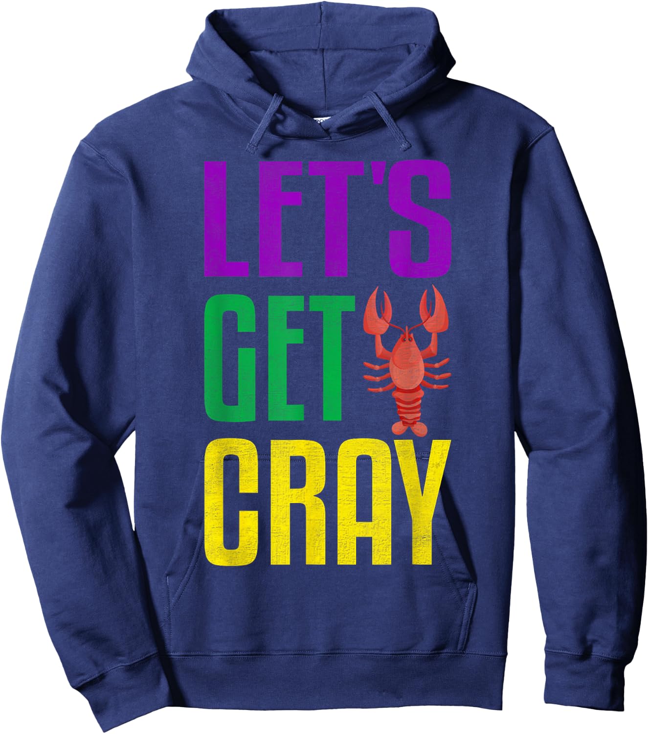 Let's Get Cray - Crawfish Mardi Gras Women, Kid Boys Girls Hoodie - Hoodie | Navy