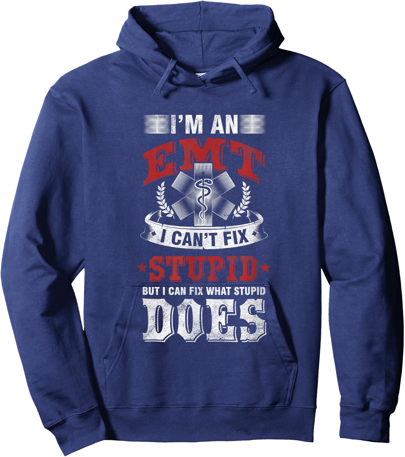 Funny Savage EMT EMS I Fix Stupid Does Hoodie - Hoodie | Navy