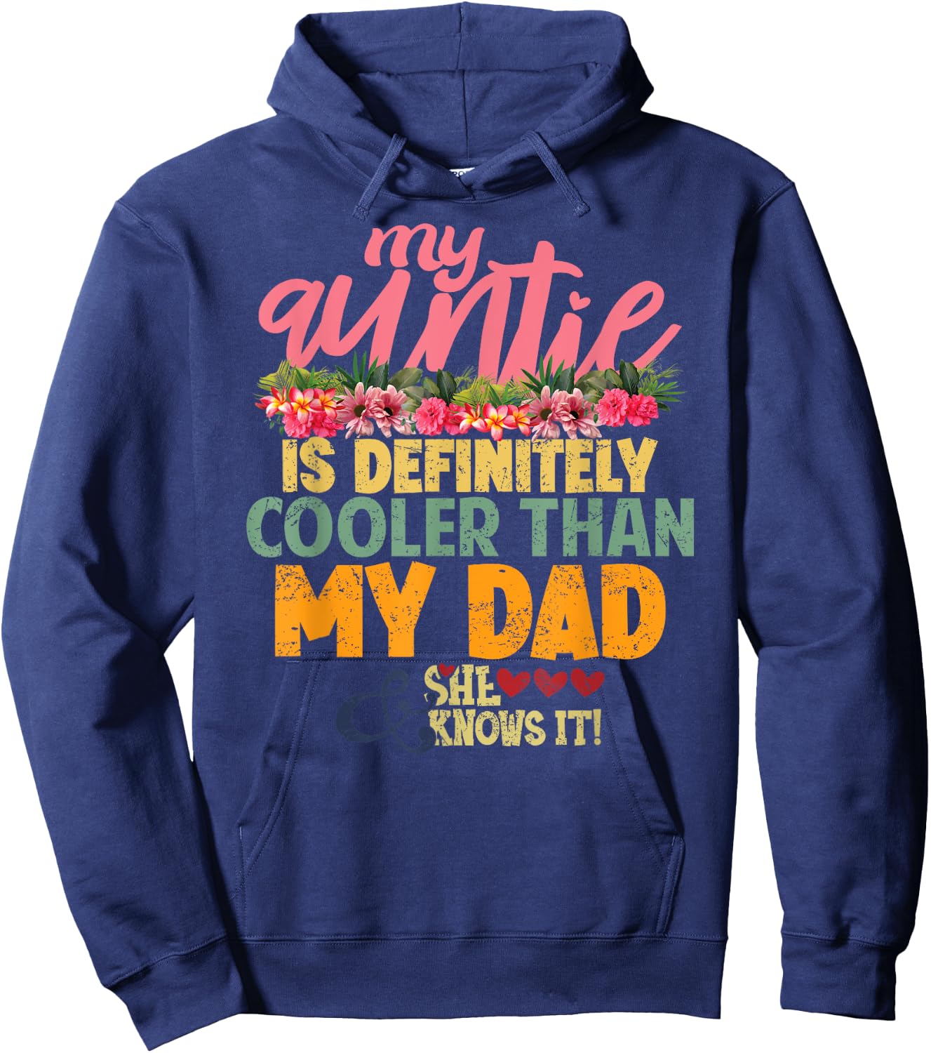 My Auntie is Definitely Cooler than My Dad my Favorite Aunt Hoodie - Hoodie | Navy