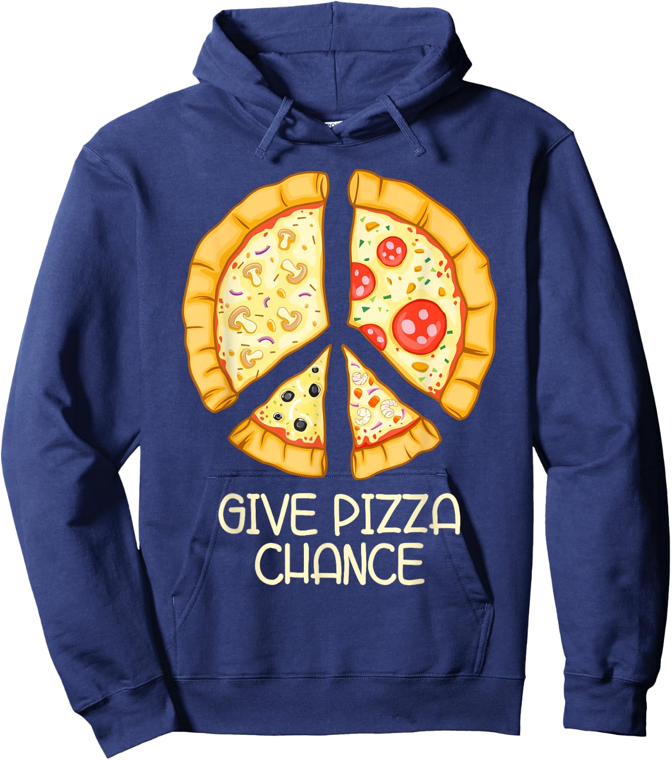 Give Pizza Chance - Funny Pizza Pun with Peace Logo Sign Hoodie - Hoodie | Navy
