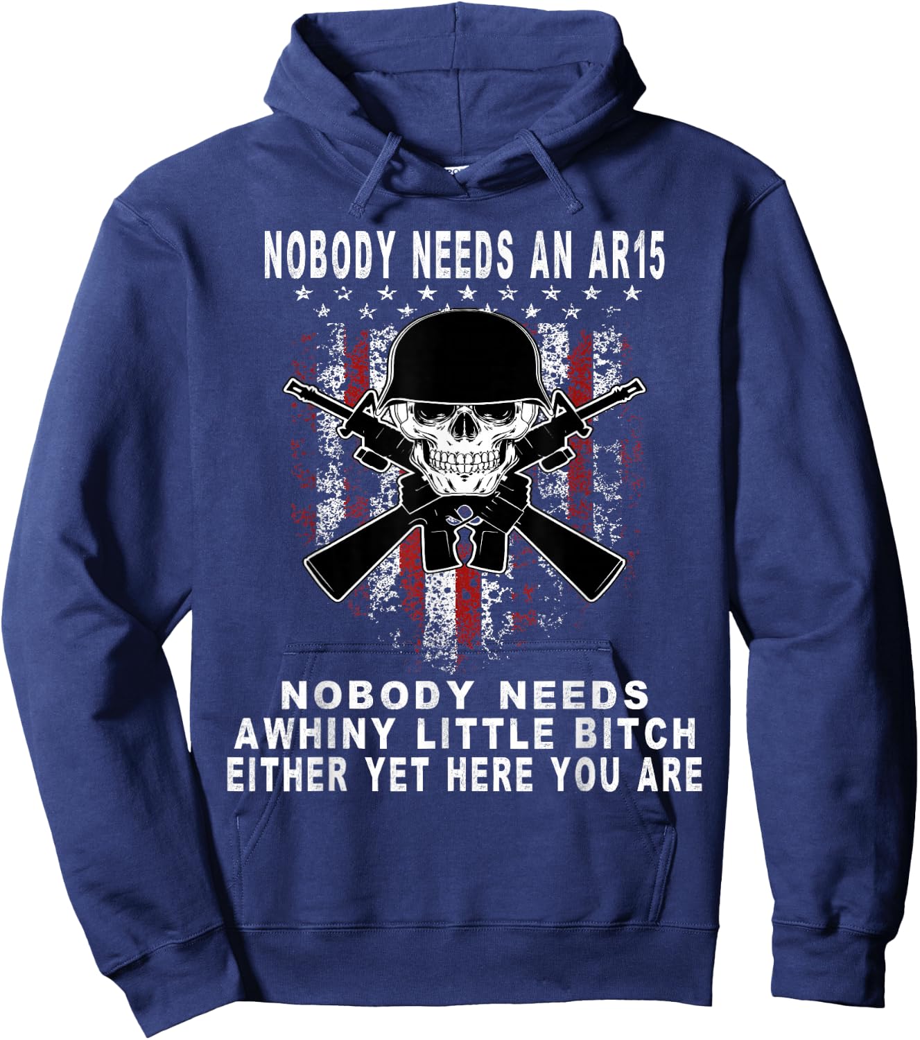 No One Needs An AR15 Whiny Little Bitch Hoodie - Hoodie | Navy