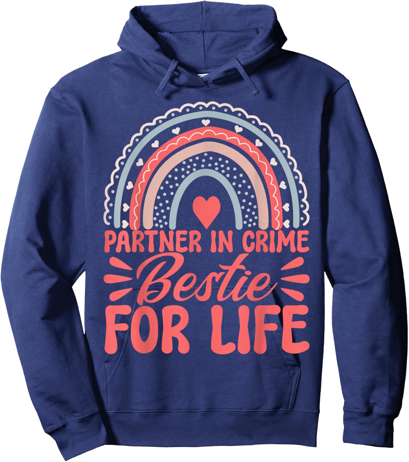 Partner In Crime Bestie For Life BFF Best Friends Bestie Hoodie - Hoodie | Navy
