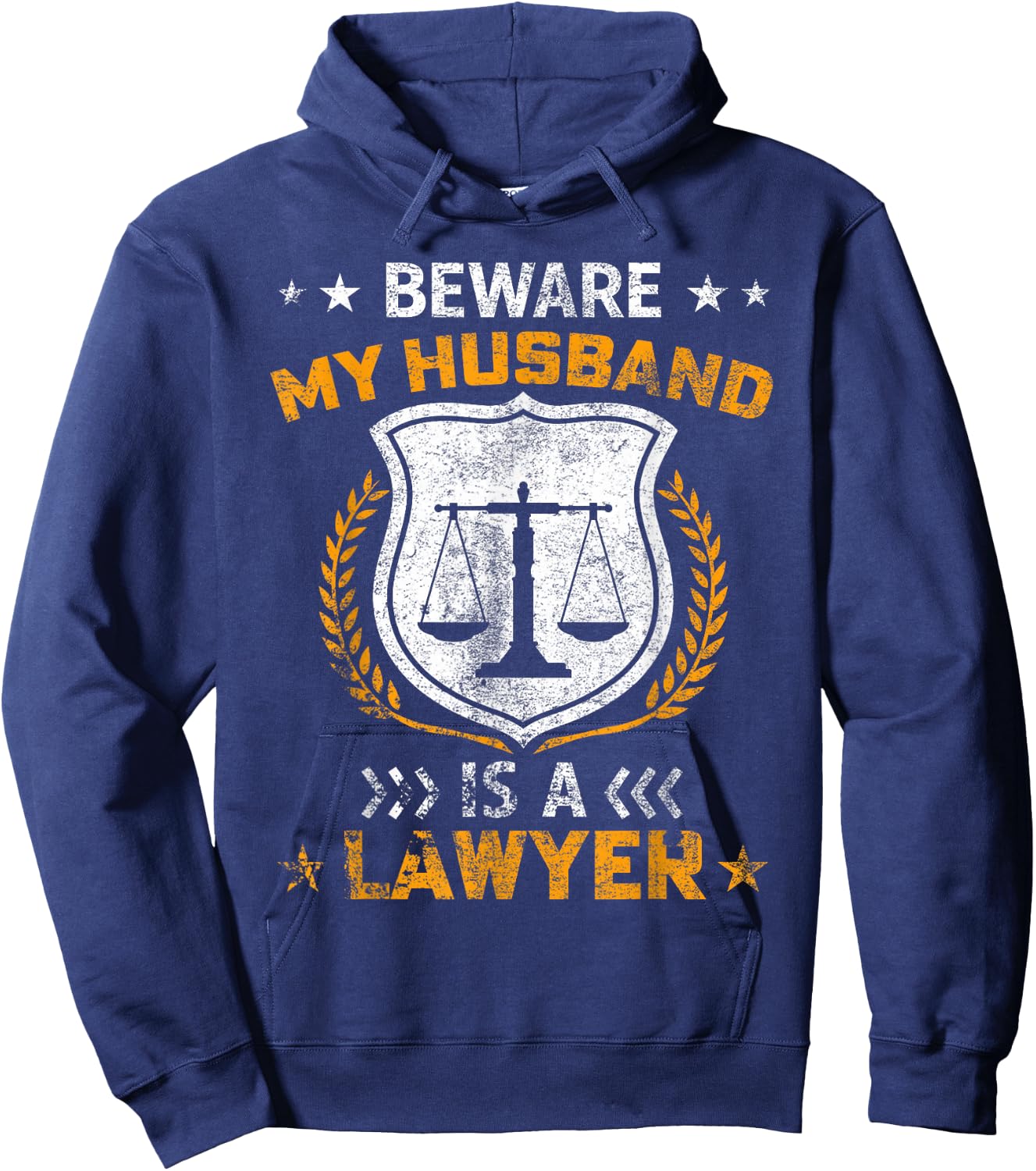 Beware My Husband Is A Lawyer Funny Attorney Mothers Day Hoodie - Hoodie | Navy