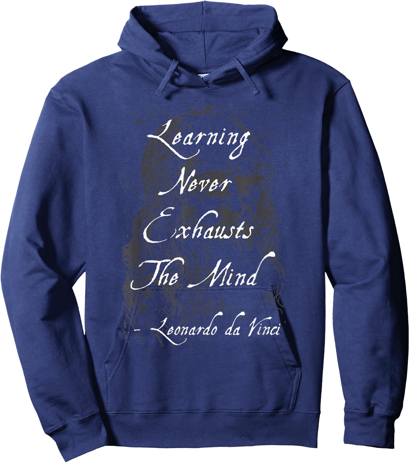 Learning Never Exhausts The Mind Da Vinci Quote Gift Hoodie - Hoodie | Navy