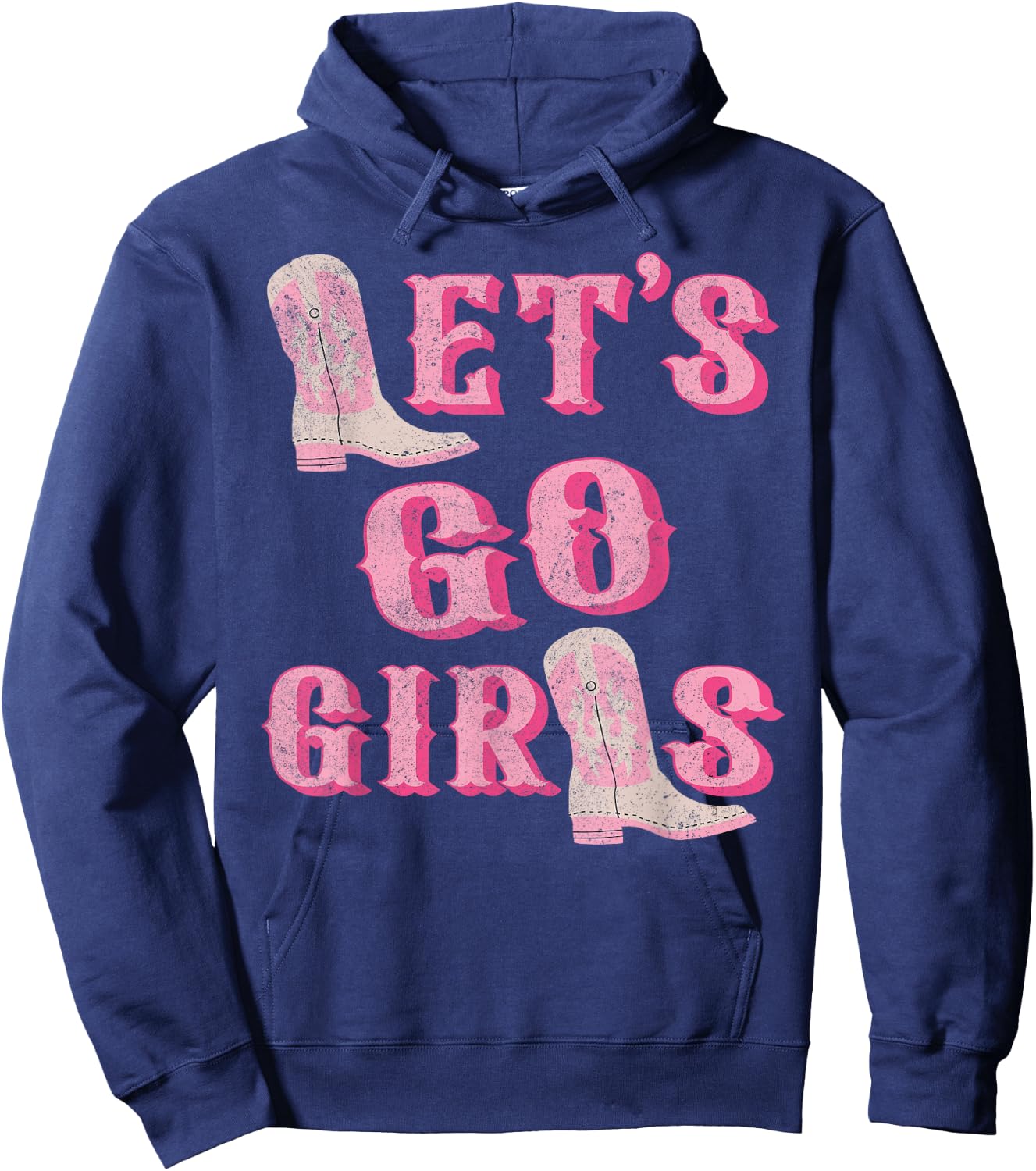 Let's Go Girls Western Cowgirl Boots Bachelorette Party Hoodie - Hoodie | Navy