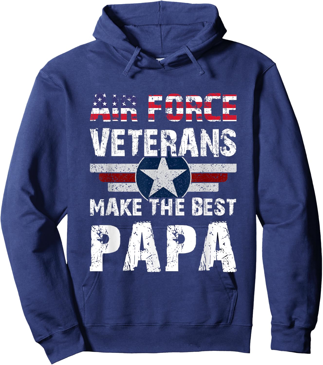 Proud Air Force Veterans Make The Best Papa US Flag Hoodie - Hoodie | Navy