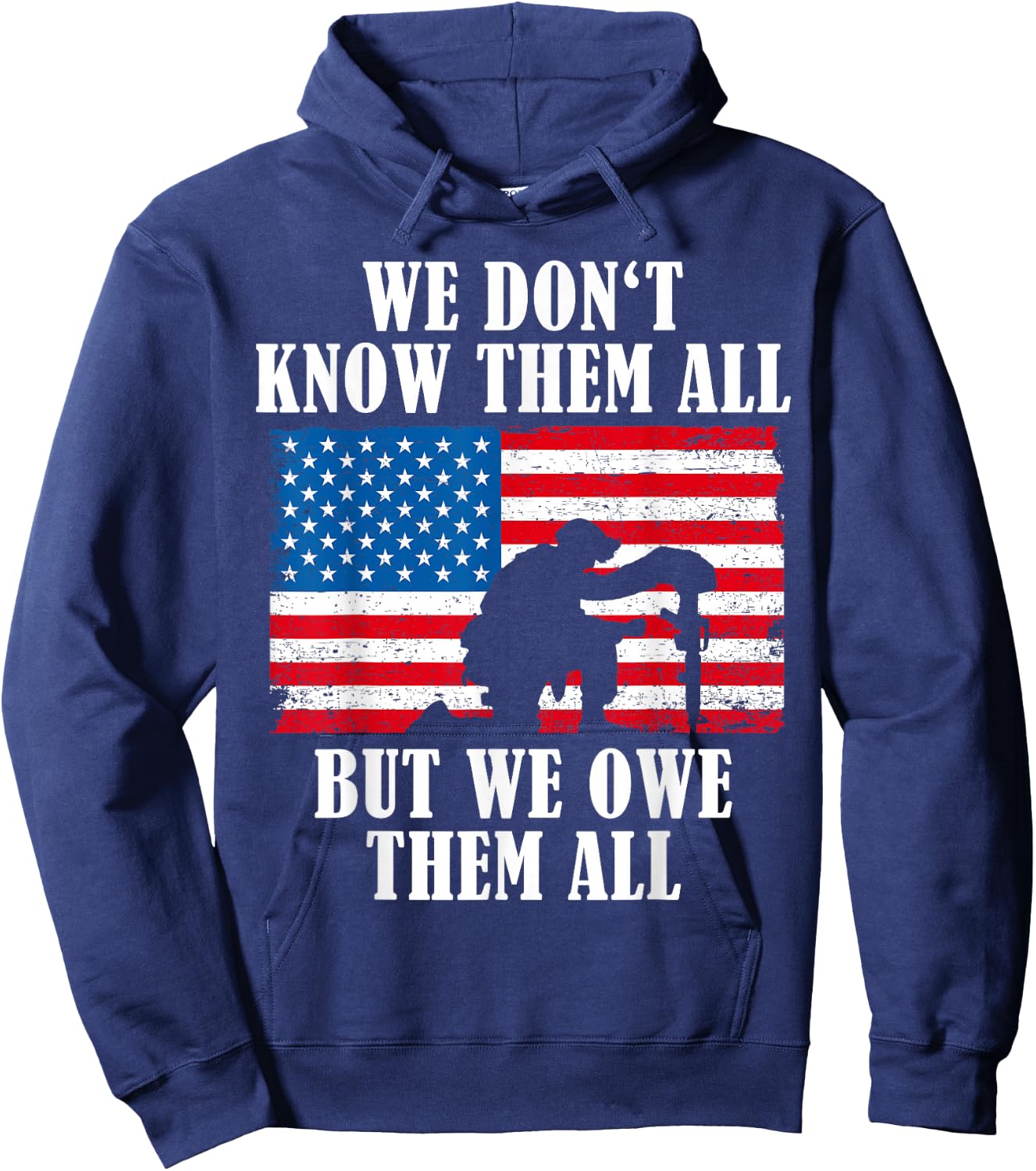 We owe them all | Veterans Day Partiotic Flag Military Hoodie - Hoodie | Navy