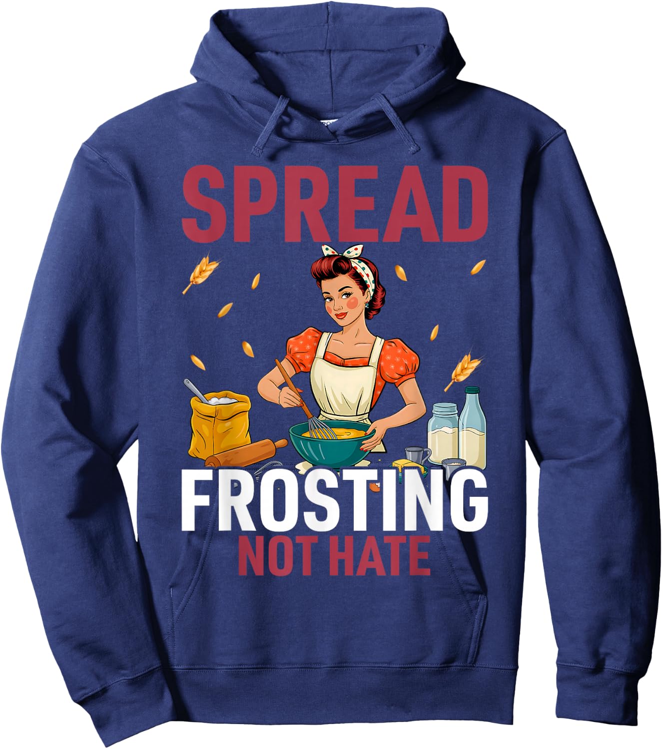 Spread Frosting Not Hate - Funny Baking Lovers Baker Kitchen Hoodie - Hoodie | Navy
