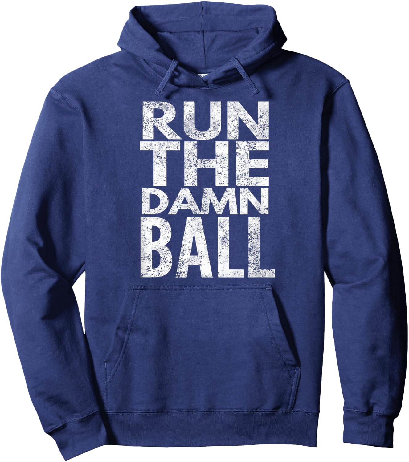 Run The Damn Ball Hoodie - Hoodie | Navy