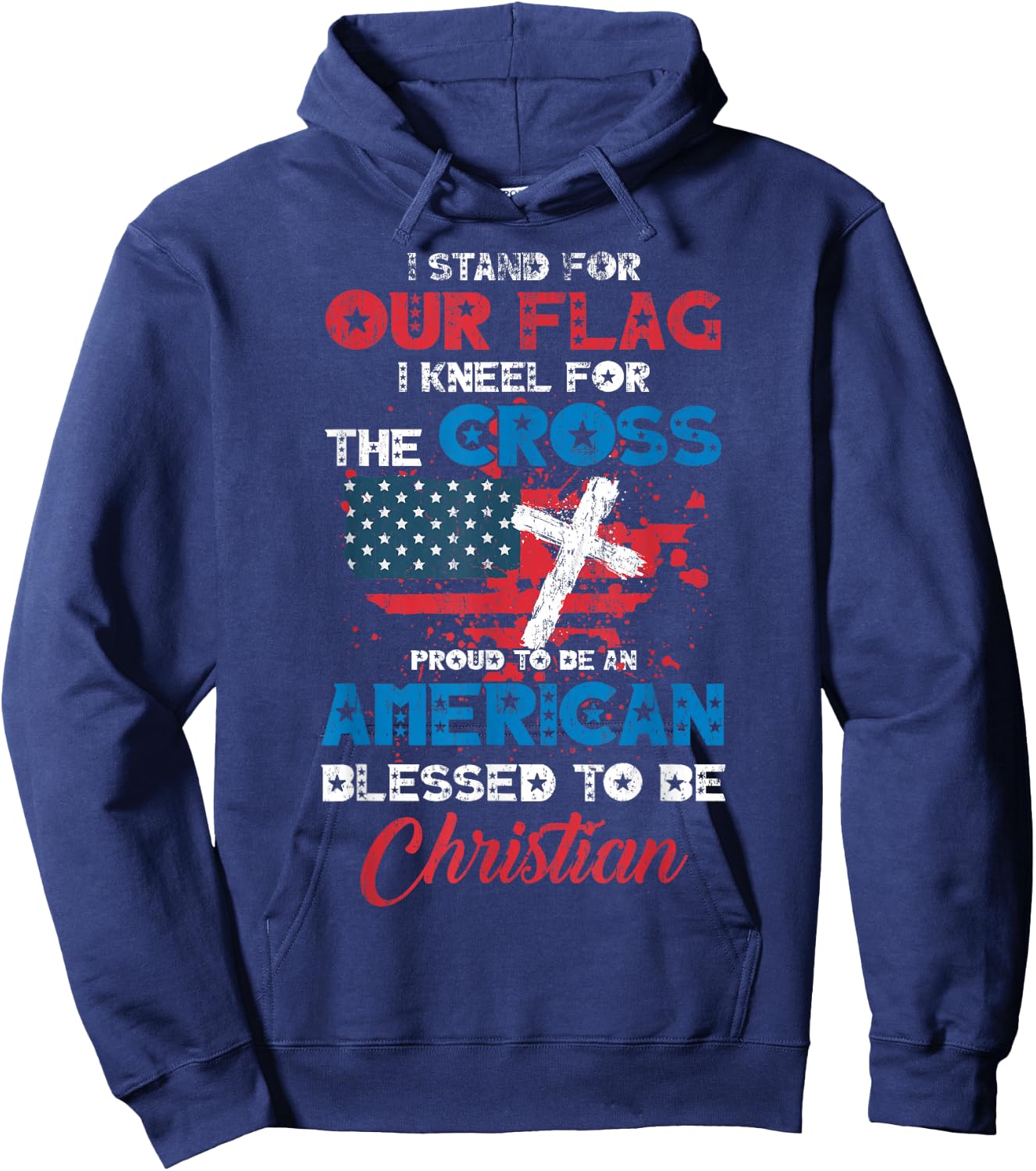 Stand for Flag Kneel for Cross Proud Be American Christian Hoodie - Hoodie | Navy