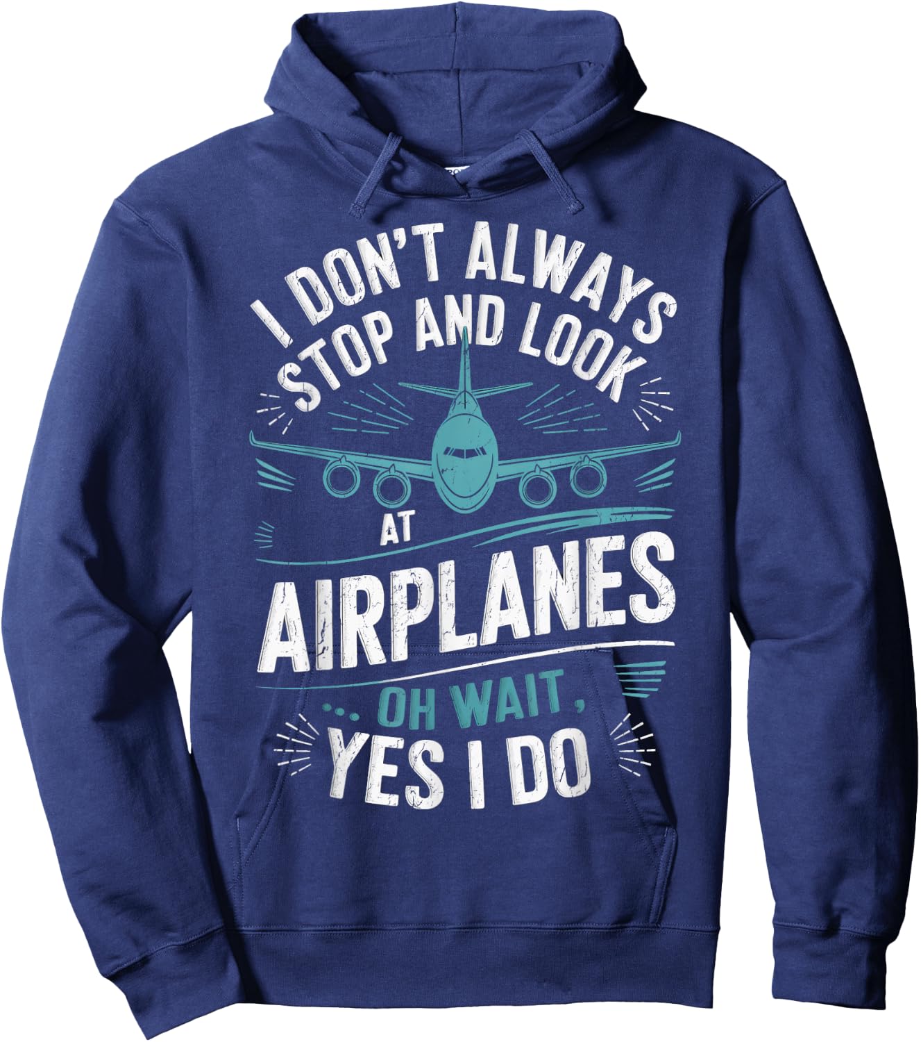 Private Pilots I Don't Always Stop And Look At Airplanes Hoodie - Hoodie | Navy