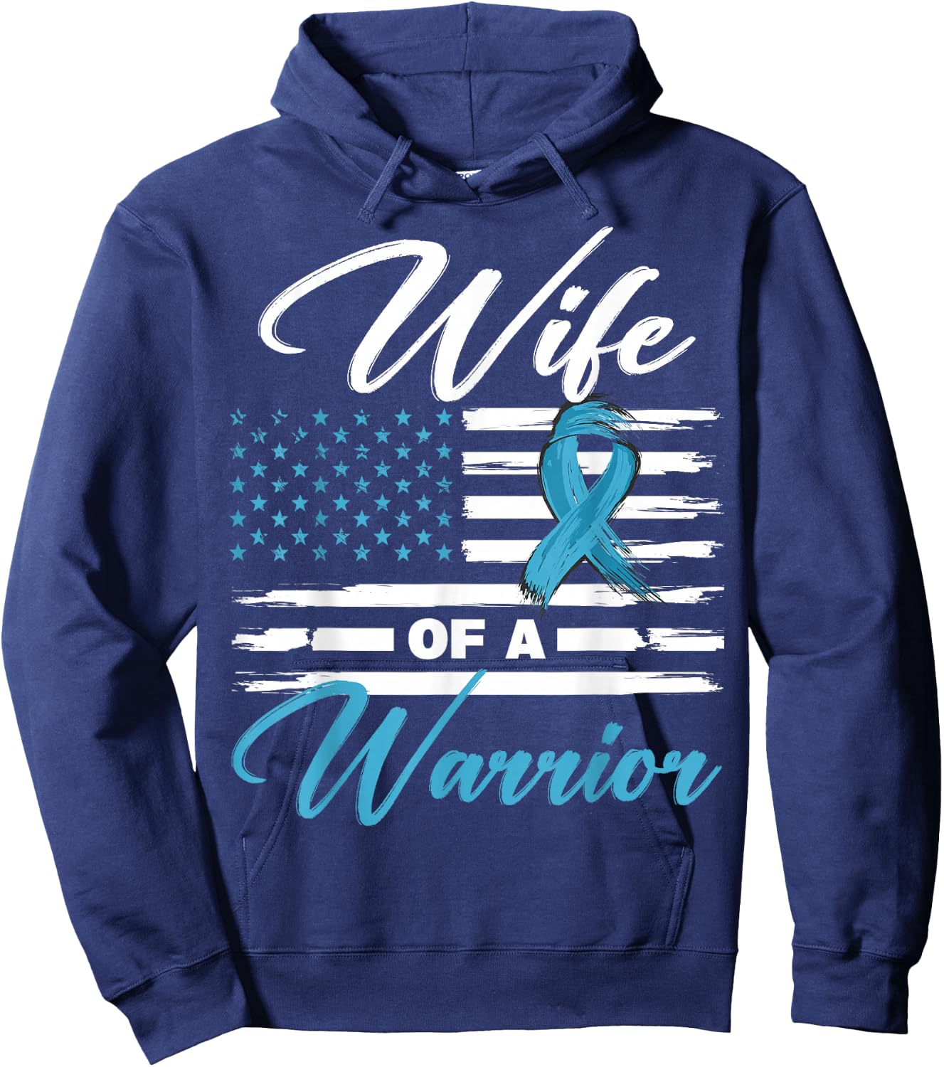 Wife of a Warrior USA Flag Prostate Cancer Awareness Hoodie - Hoodie | Navy