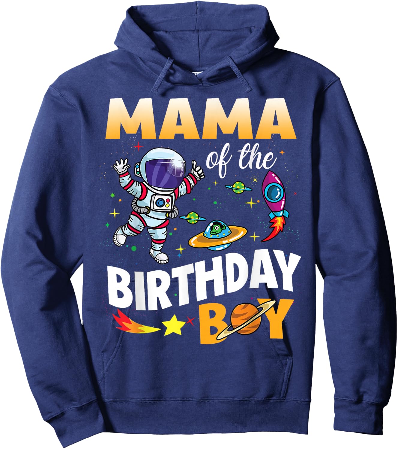 Mama of The Birthday Boy Space Astronaut Birthday Family Hoodie - Hoodie | Navy