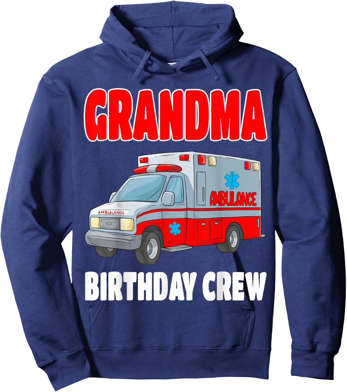 Grandma Birthday Crew Medical Ambulance EMS EMT Birthday Hoodie - Hoodie | Navy