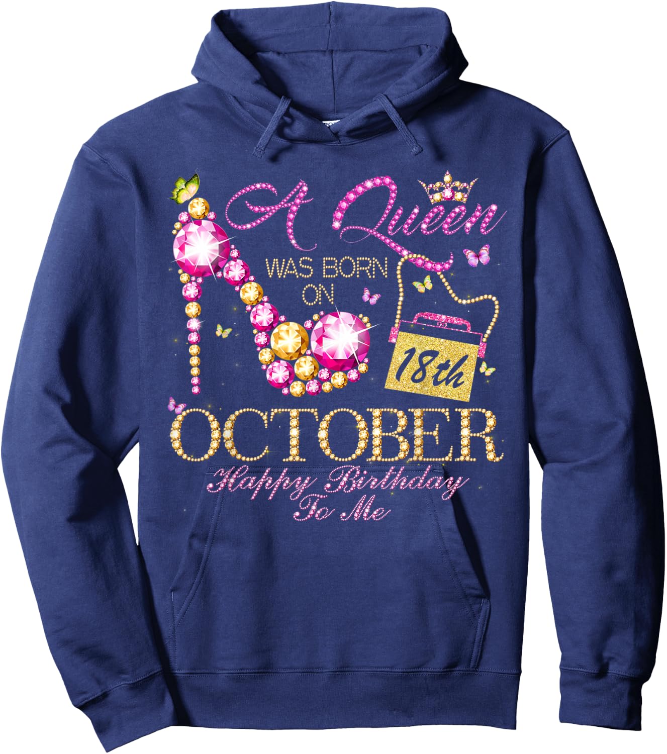 A Queen Was Born In October 18th Happy Birthday To Me 18 Hoodie - Hoodie | Navy