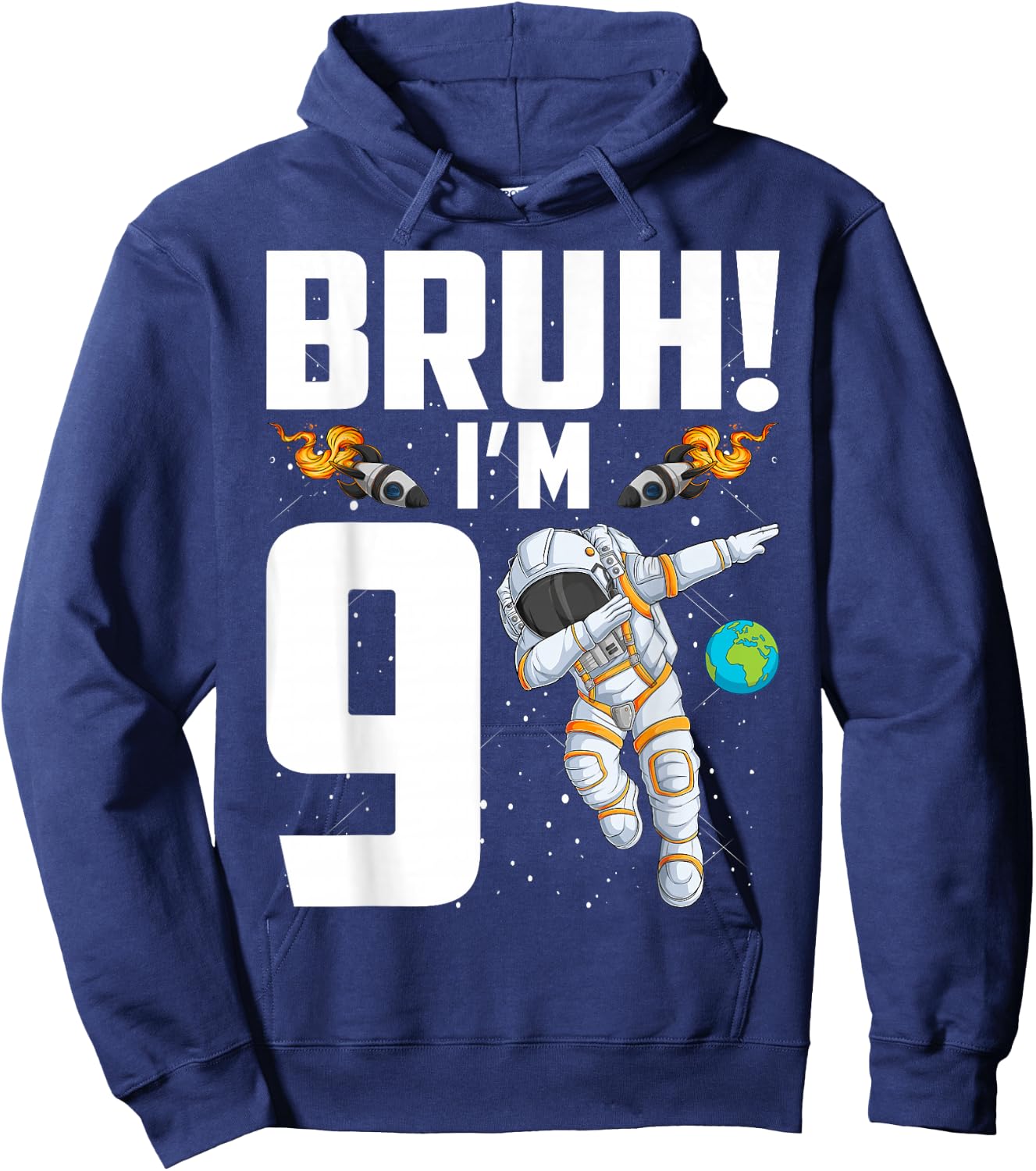 9th Birthday Astronaut Bruh I'm 9 Years Old Birthday Hoodie - Hoodie | Navy