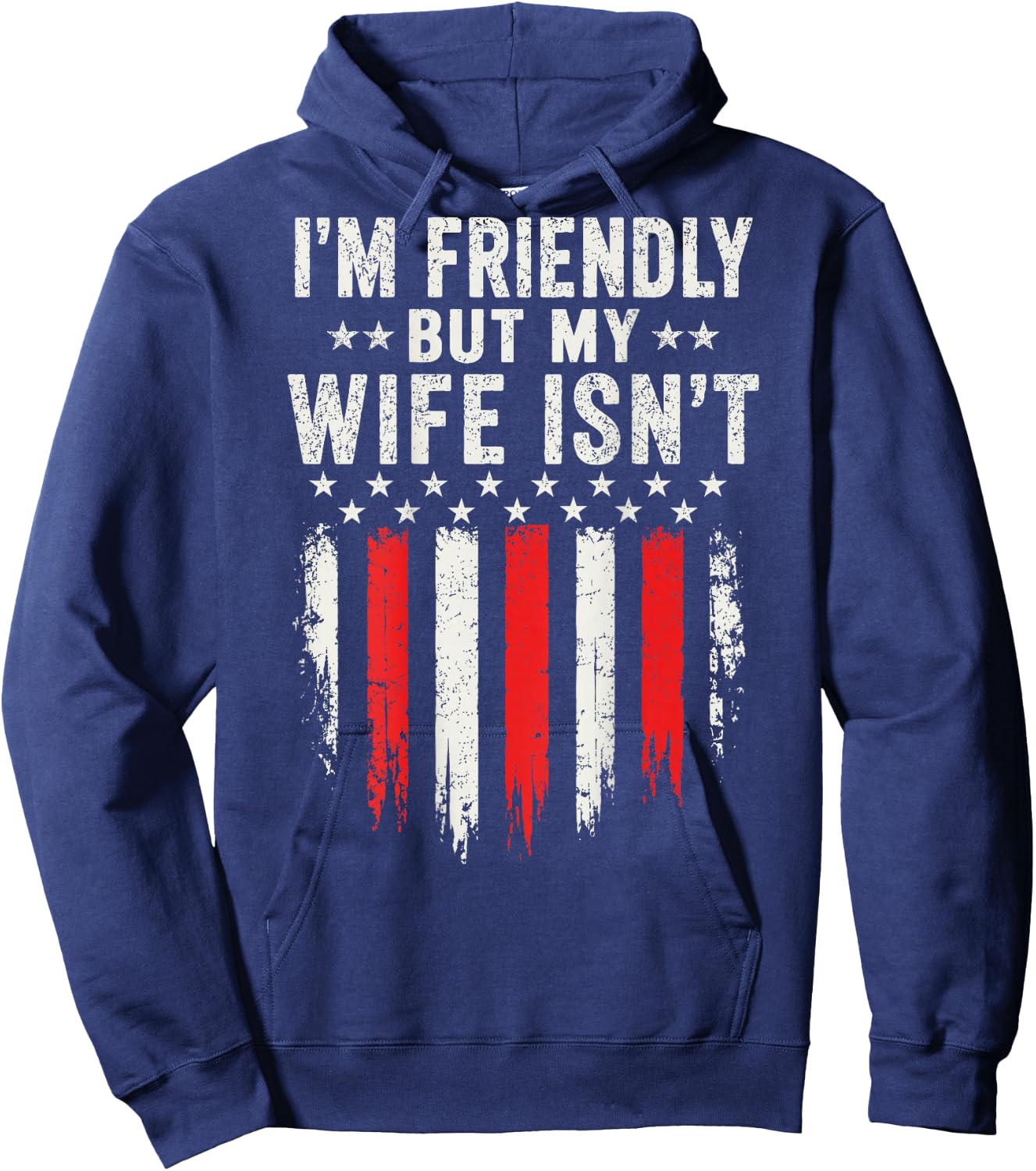 I'm Friendly But My Wife Isn't Funny Husband Wife Humor Hoodie - Hoodie | Navy