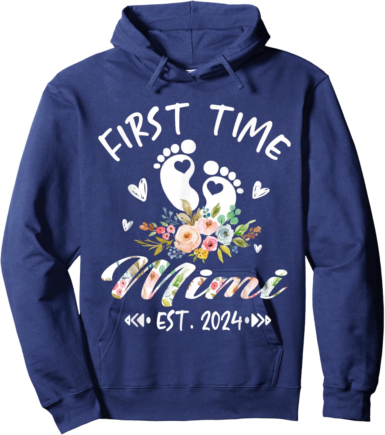 First Time Mimi Promoted To Mimi Est 2024 Flower Hoodie - Hoodie | Navy