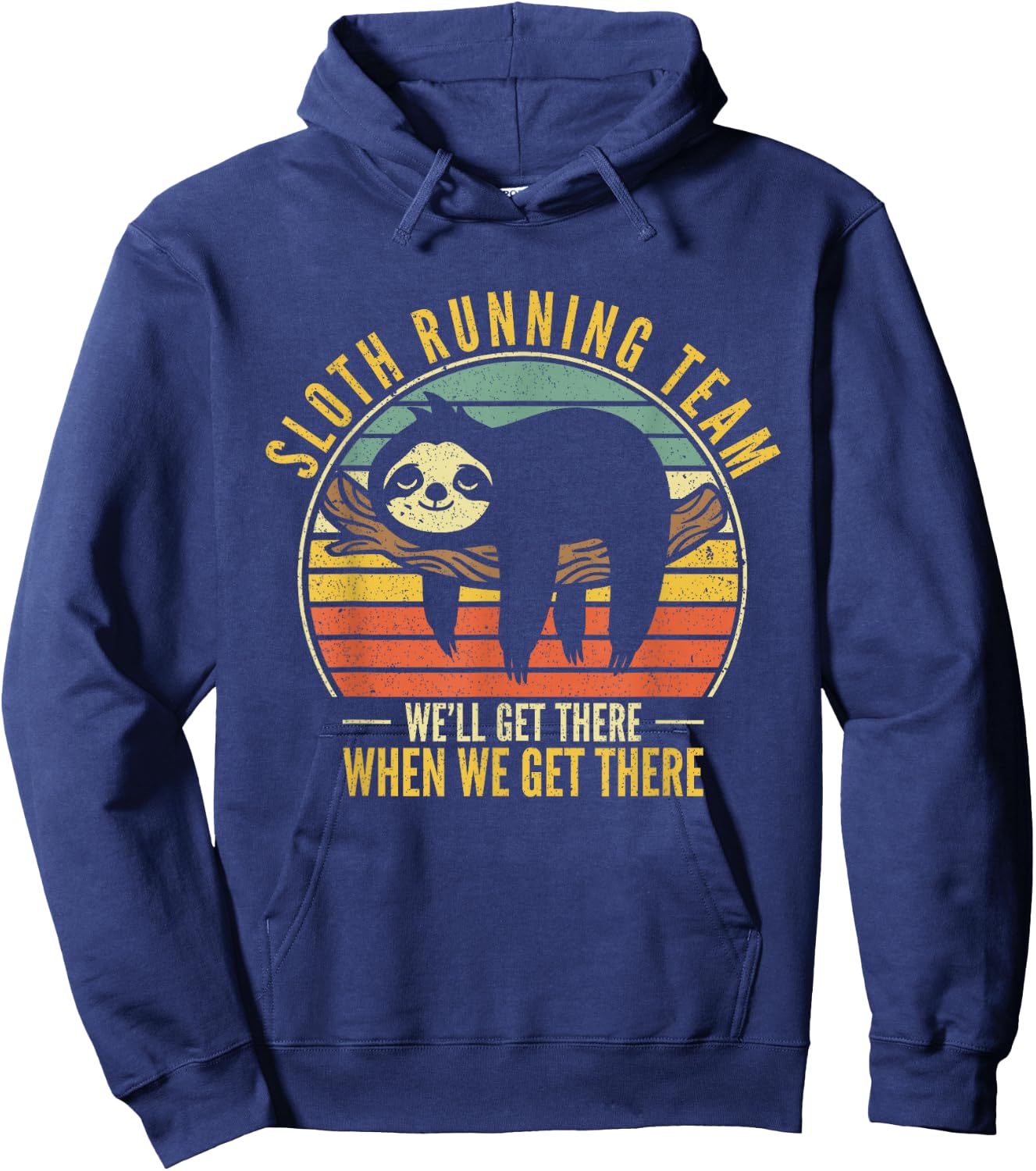 Sloth Running Team We Will Get There When We Get There Sloth Hoodie - Hoodie | Navy