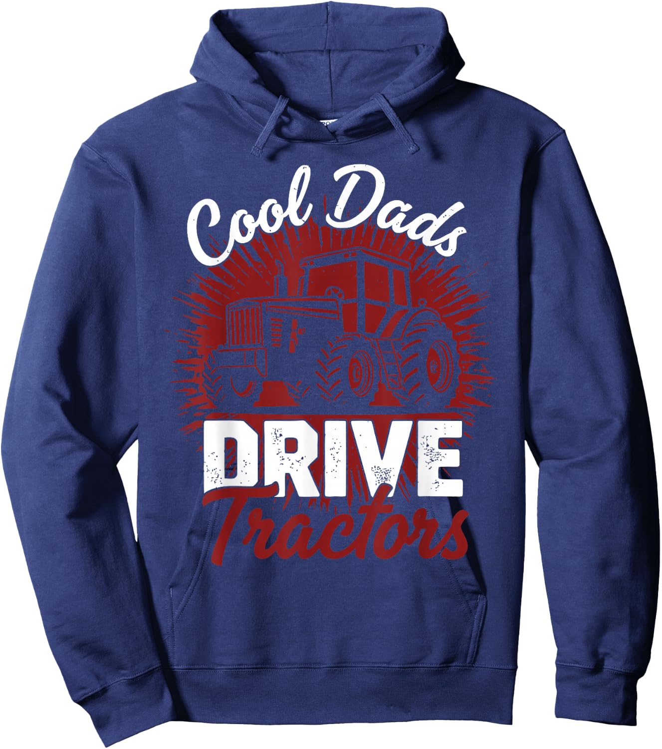 Cool Dads Drive Tractors Dad Farming Father's Day Hoodie - Hoodie | Navy