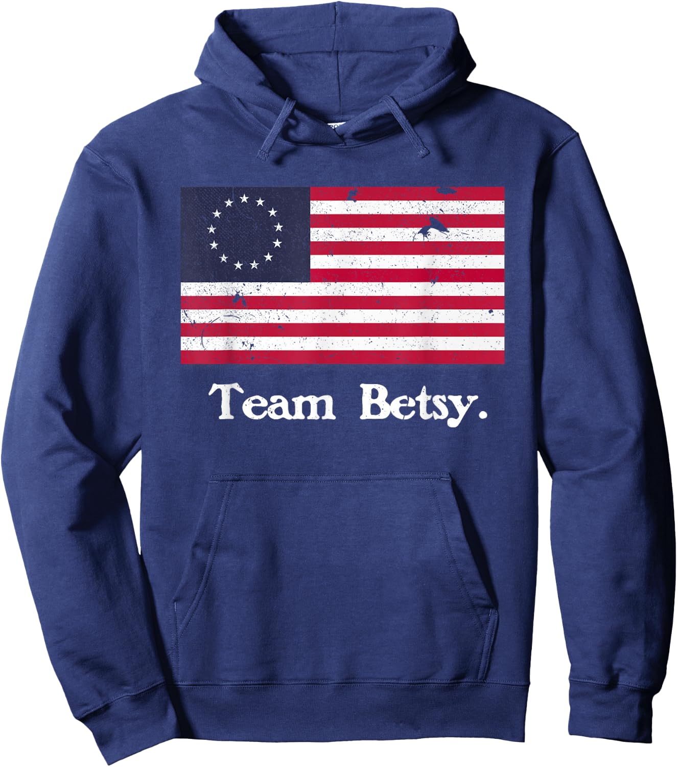 Team Betsy Ross Flag Shirt Proud American Flag Distressed Hoodie - Hoodie | Navy