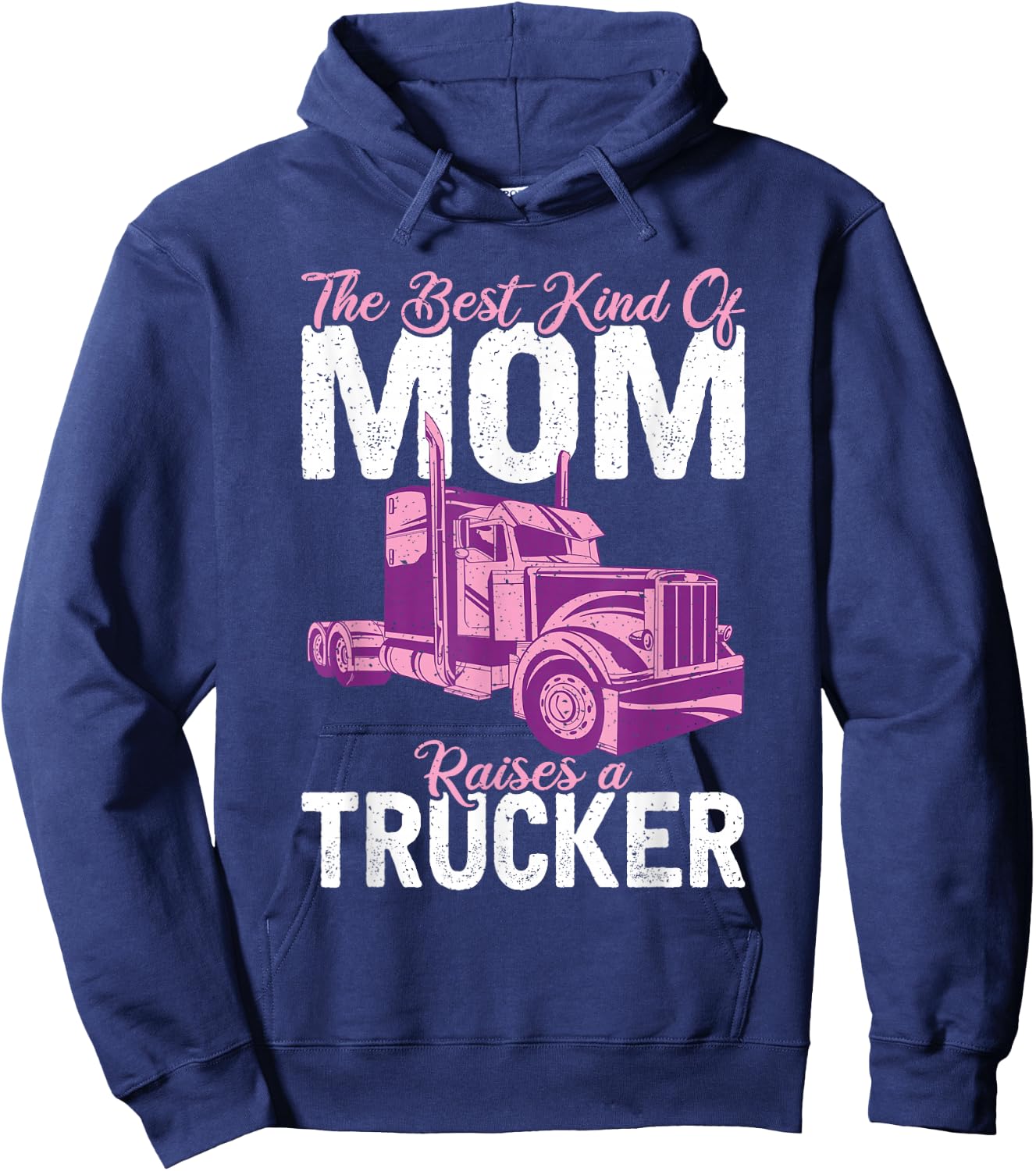 The best kind of mom raises a Trucker Truck Driver Hoodie - Hoodie | Navy