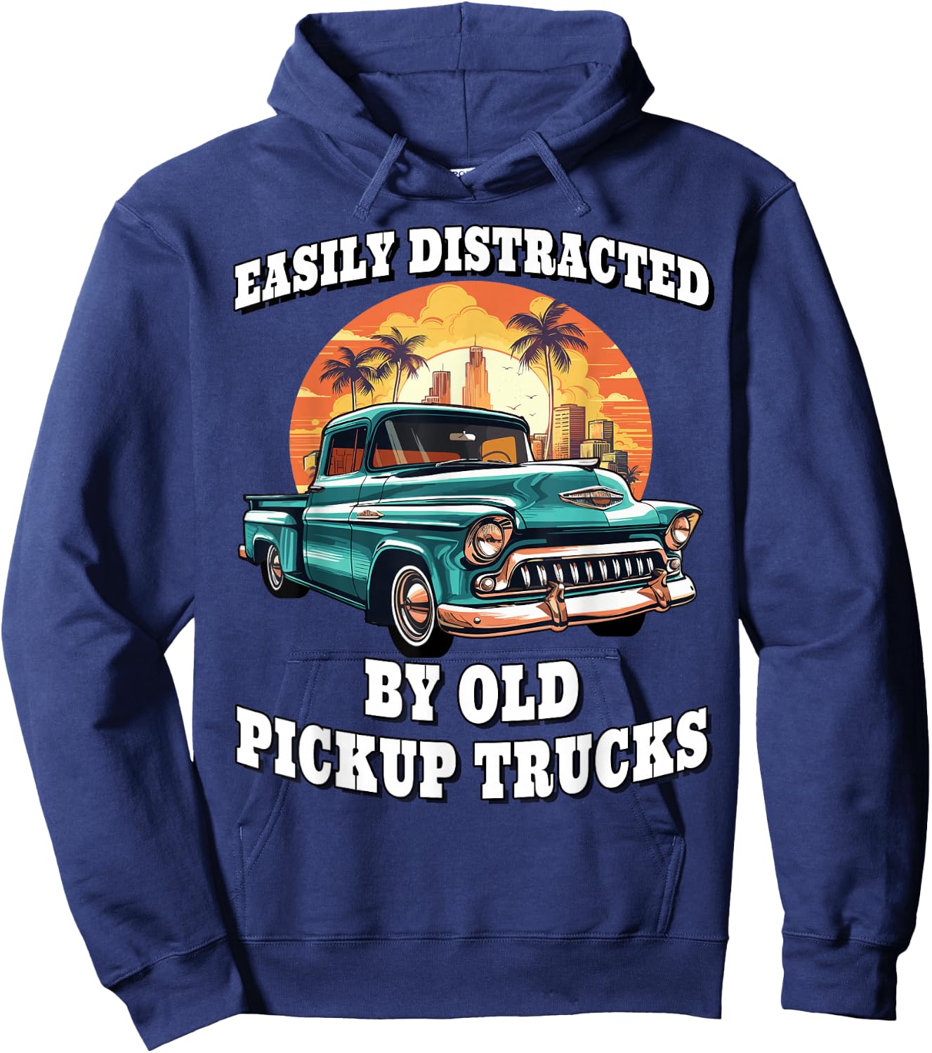 Funny Easily Distracted By Old Pickup Trucks Classic Car Hoodie - Hoodie | Navy