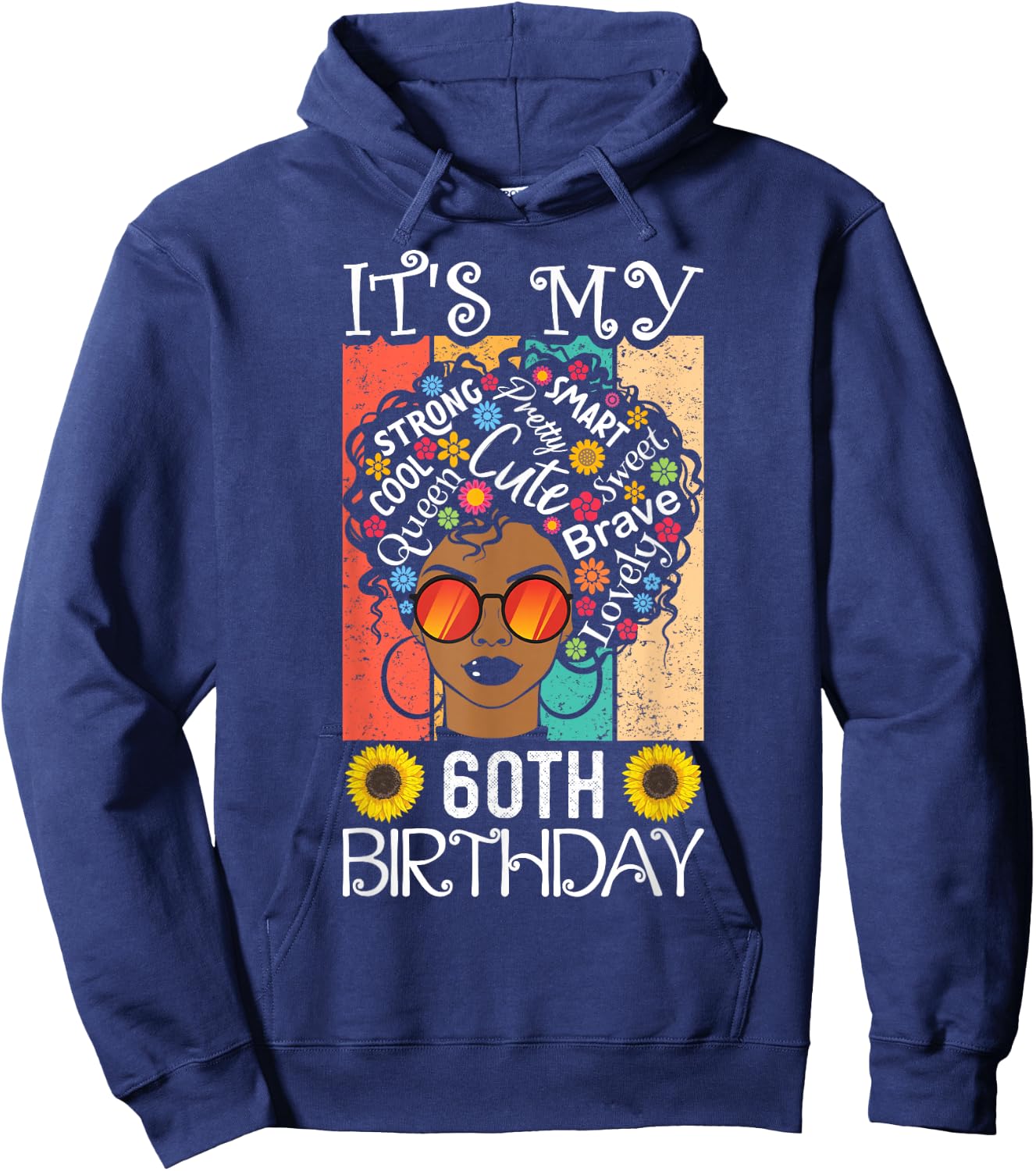 It's My 60th Birthday African American Black Woman 60 Years Hoodie - Hoodie | Navy